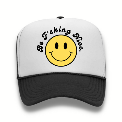 “Be F*cking Nice” Trucker Hat